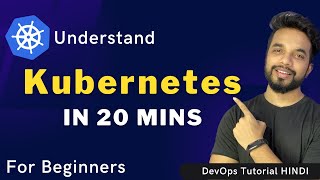 K8s An Ultimate Guide: Unraveling the Mystery of Kubernetes in 20 Min | What is Kubernetes in Hindi? by M Prashant 27,154 views 1 year ago 18 minutes