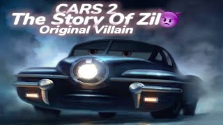 The Story Of Zil - The Original Villain | Cars 2