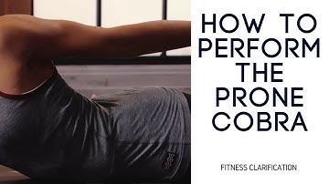 How to Perform the Prone Cobra Excercise Fitness Instruction (Beginner, intermediate and Advanced)