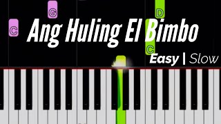 Video thumbnail of "Ang Huling El Bimbo - Eraserheads | Easy Slow Piano Tutorial"