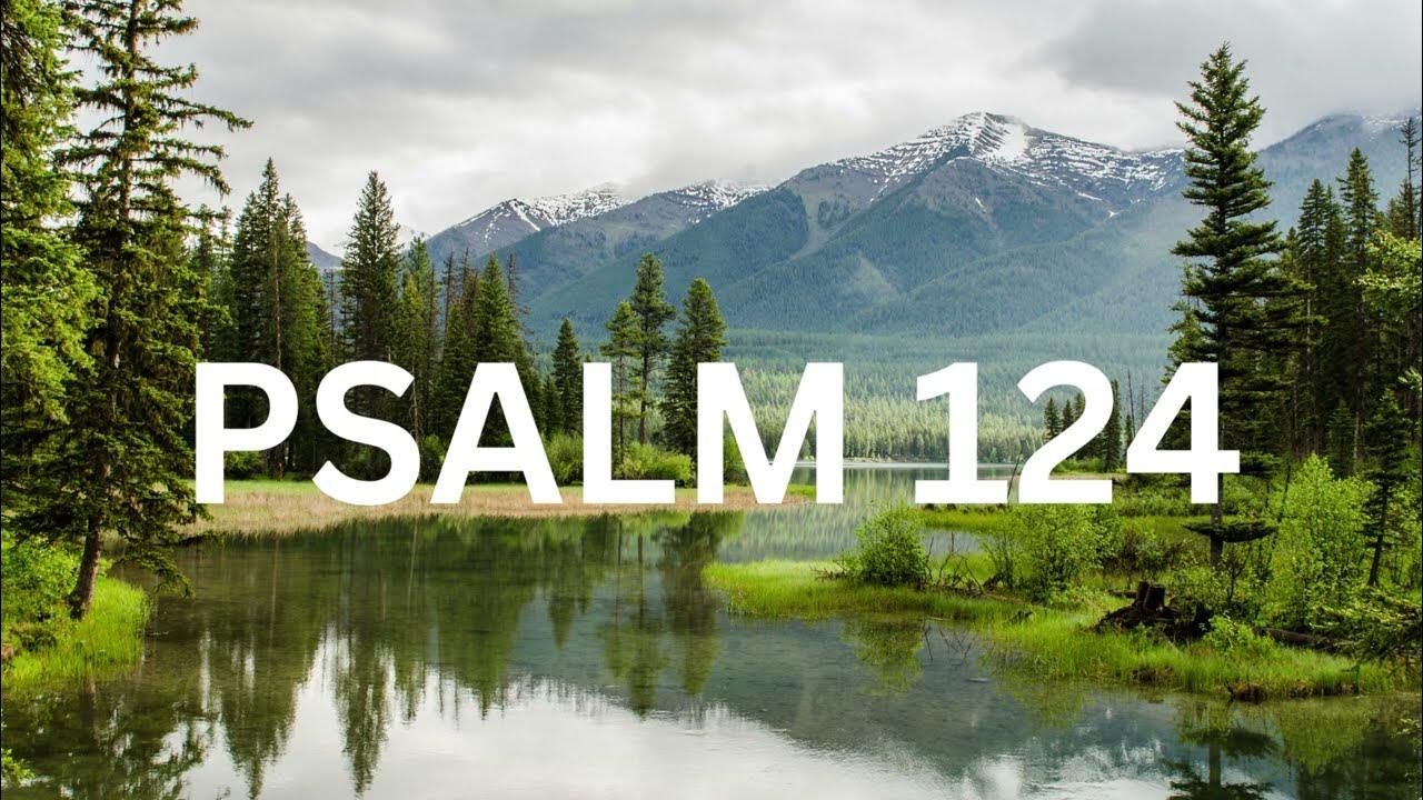 Psalm 124 bible Reading YouTube psalm-124-bible-reading-youtube