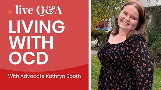 Living with OCD: Live Q&A with Advocate Kathryn Booth