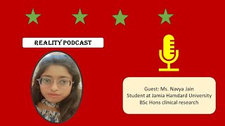 The Reality Podcast - Ms. Navya Jain B.Sc Clinical Research #clinicalresearch #clinicaltrials