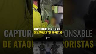 capturado alias “Mi Pez”, responsable de los ataques terroristas en el suroccidente del país.