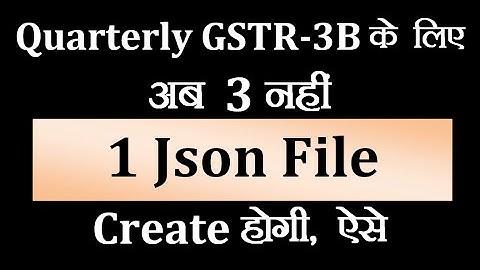 How To Create Single JSON File For Quarterly GSTR-3B In Tally Prime | Create JSON File Quarterly 3B