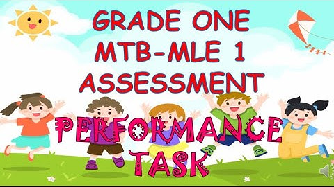 MTB PERFORMANCE TASK ASSESSMENT FOR GRADE 1//1 QUARTER// FREE SOFT COPY