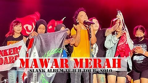 MAWAR MERAH SLANK ALBUM TUJUH TOUR DE TJOLOMADU SOLO
