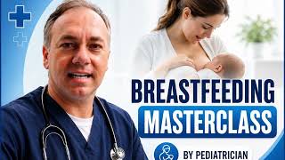 Breastfeeding Masterclass Complete Medical Guide for New Mothers by BARMed