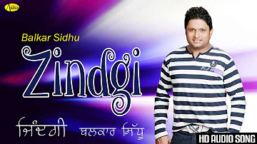 Balkar Sidhu ll  Zindgi ll Anand Music II New Punjabi Song 2016