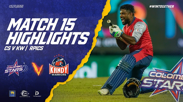 Match 15 | Colombo Stars vs Kandy Warriors | Full Match Highlights LPL 2021