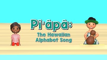 Pīʻāpā: The Hawaiian Alphabet Song
