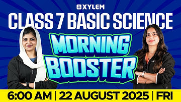 Class 7 Onam Exam : Basic Science | Morning Booster | Xylem Class 7