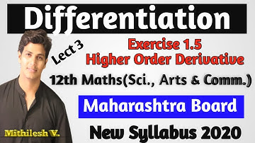 Lect 3 Higher Order Derivative | Exercise 1.5 | Differentiation | Maths 2 | HSC | VSM Academy | MV