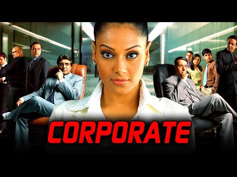 Corporate (2006) Full Hindi Movie | Bipasha Basu, Raj Babbar, Kay Kay Menon | कॉरपोरेट बॉलीवुड फिल्म