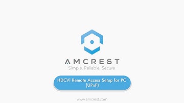 HDCVI - Remote Access Setup for PC (UPnP)