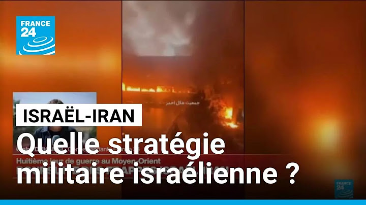Israël-Iran : quelle est la stratégie militaire israélienne ? • FRANCE 24