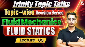 Lecture-05 | FM – Fluid Statics | Topic-wise Revision Series | Sumit Prajapati