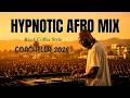 AFRO HOUSE 2026 Deep Melodic Hypnotic Set Black Coffee Style 