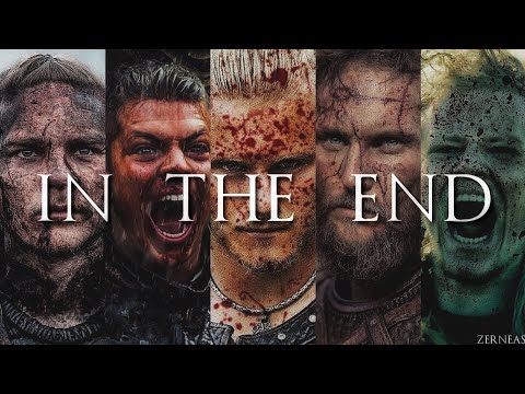 (Vikings) Sons Of Ragnar || In The End