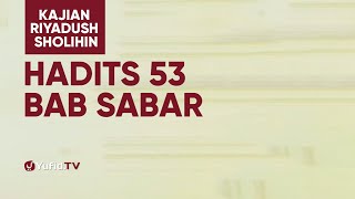Kajian Riyadush Shalihin #123 - Hadits 53 : Bab Kemarahan - Ustadz Zaid Susanto, Lc.