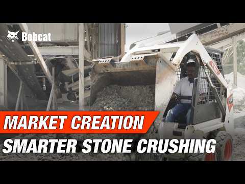Market Creation: Smarter Stone Crushing with Bobcat