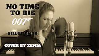 Download Lagu No time to die (Billie Eilish) - Cover by Xenia MP3