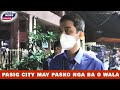 PASIG CITY MAY PASKO NGA BA O WALA