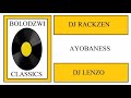 DJ RACKZEN x DJ LENZO - AYOBANESS