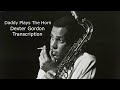 Daddy Plays The Horn-Dexter Gordon&#39;s (Bb) transcription. Transcribed by Carles Margarit