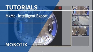 MOBOTIX Management Center - Intelligent Export