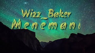 Wizz Baker- Menemani (lirik)