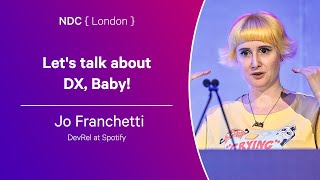 Let's talk about DX, Baby! - Jo Franchetti - NDC London 2024