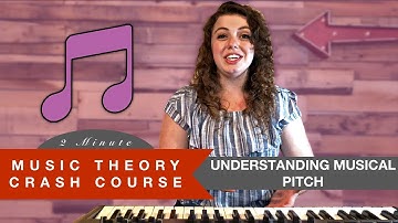 Understanding Musical Pitch — Music Theory Crash Course