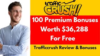 Traffic Crush Review &amp; Massive Bonuses