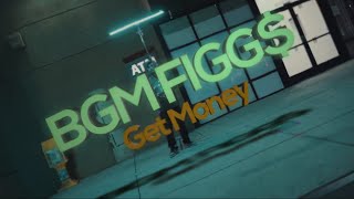 BGM FIGG$ - Get Money || Shot By TRFilmz