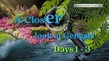 Closer look at Genesis Part 1 inc Days 1-3 in detail