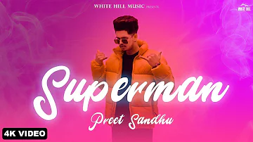 Superman (Official Video) | Preet Sandhu | Prince Shouan | New Punjabi Song 2023