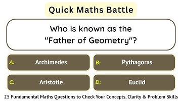 Quick Maths Battle | 25 Fundamental Maths Questions to Check Your Concepts, Clarity & Problem Skills