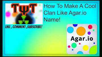 How to make a clan like agar.io name!