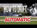 HOW TO DRIFT AN AUTOMATIC CAR. No Clutch, No Problem. LETS SHRED IT!