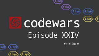 Codewars - Episode 24