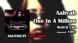 Aaliyah - One In A Million (Wolf-D Edit) [AaliyahPL]