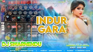 Indur Gara (Robot Bass Mix) Dj Swarnendu Lalpur