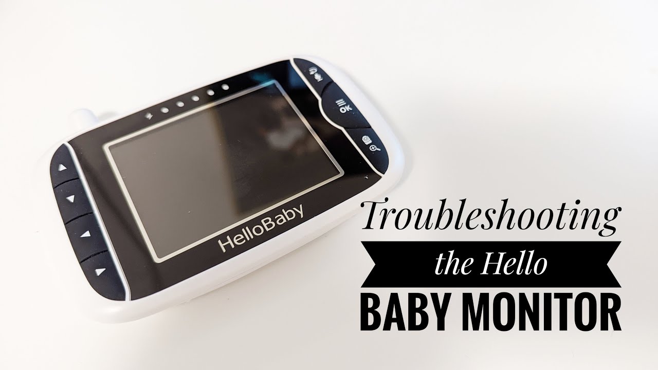 Troubleshooting the Hello Baby Monitor 