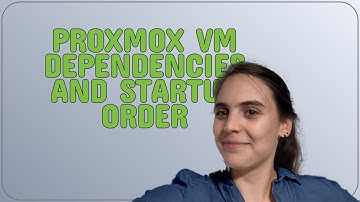 Proxmox VM dependencies and startup order