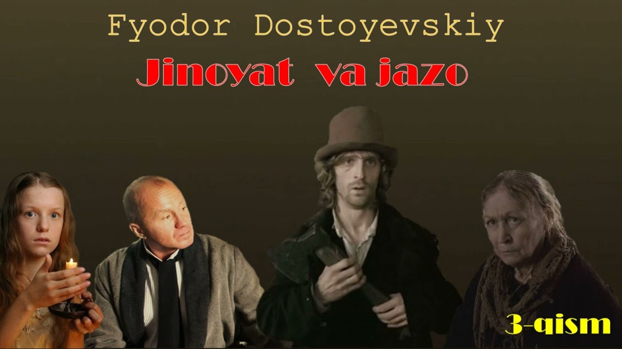 Jinoyat va jazo. F.Dostoeyvskiy. 3-qism