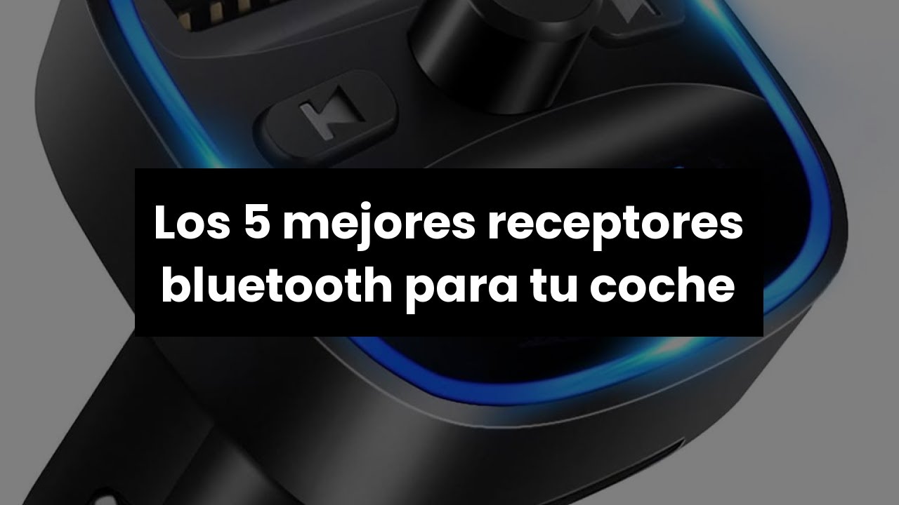 Receptores Bluetooth para coche: guía de compra y modelos destacados