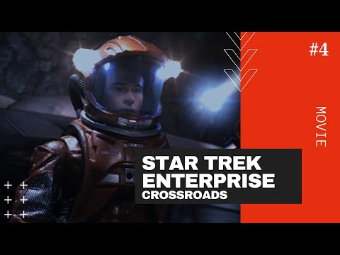 Star Trek Enterprise Crossroads Part 4.mpg