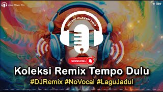 Dj_Remix Koleksi Remix Tempo Dulu #Novocal #Jedagjedug #Viral