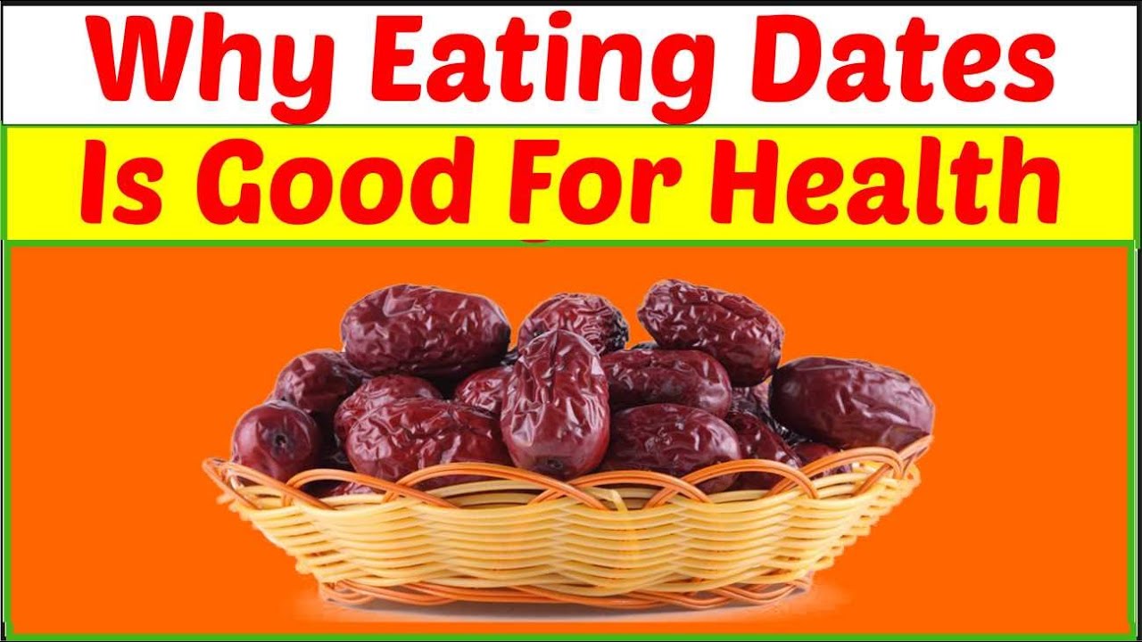 Reasons Why You Should Eat Dates YouTube